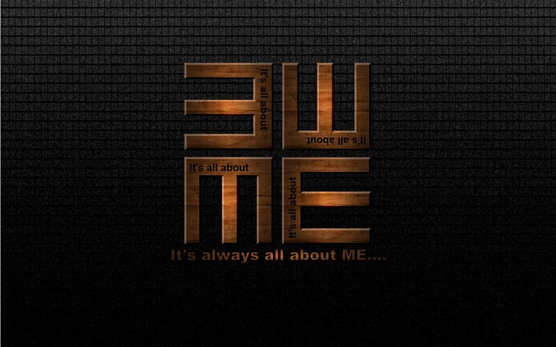It's all about ME