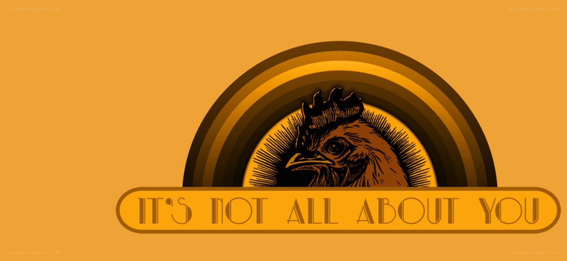 It's Not All About You