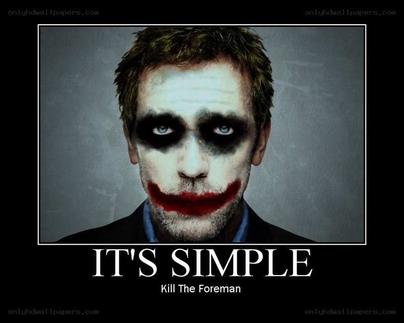 It's Simple: Kill The Foreman