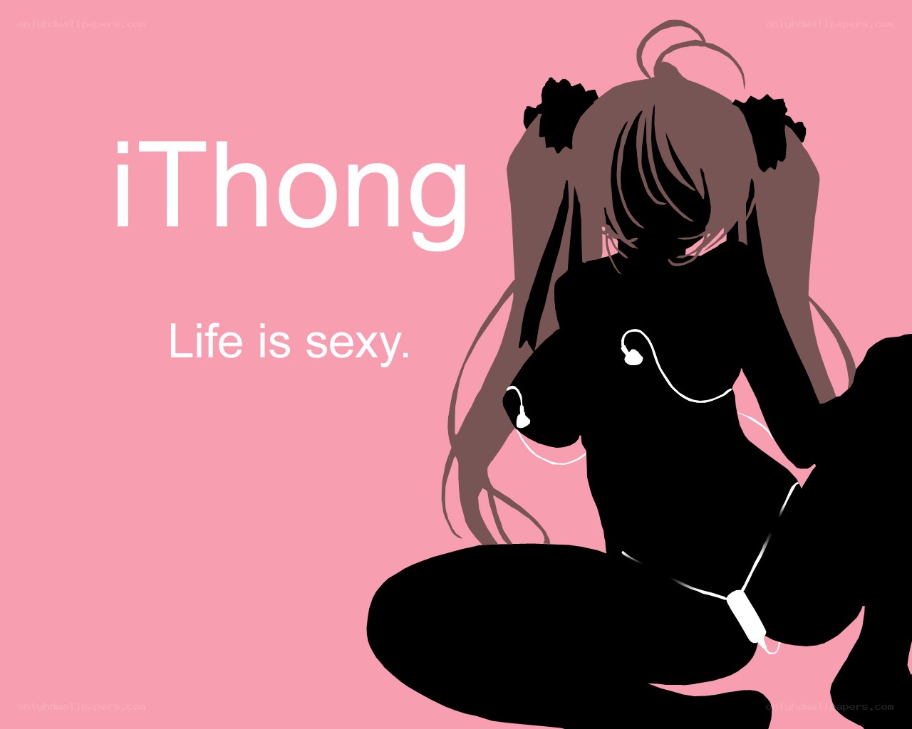 iThong life is sexy