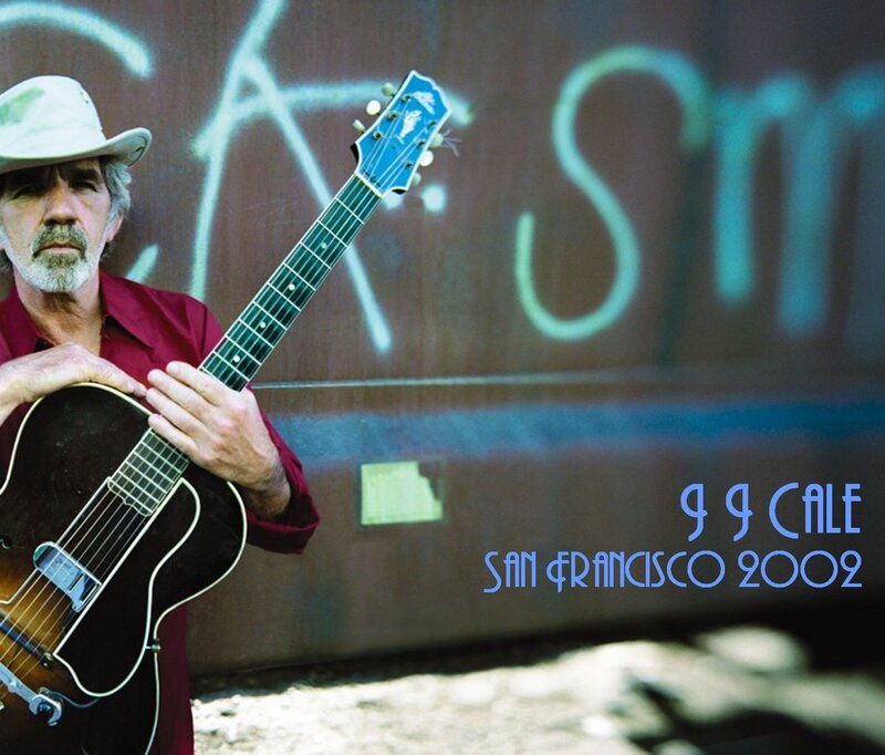 J J Cale San Francisco 2002