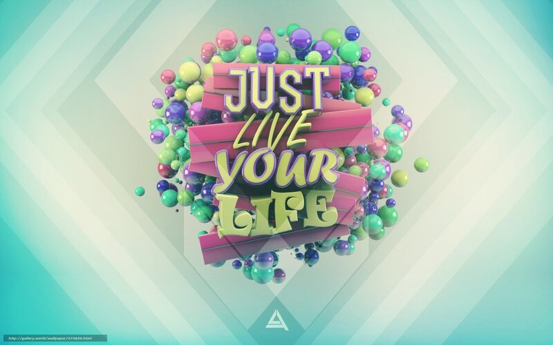 Just Live Your Life text art