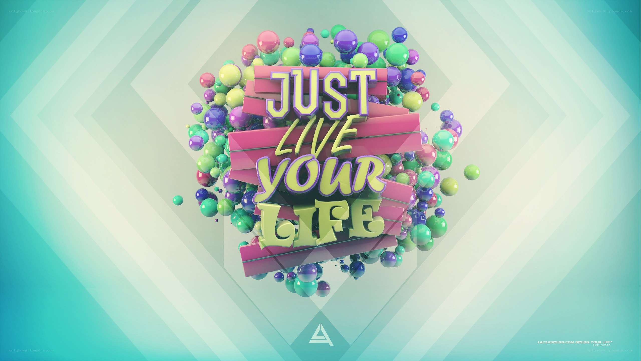 Just Live Your Life text design