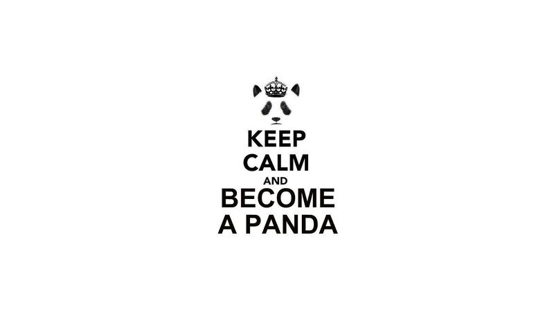 Keep Calm and Become a Panda