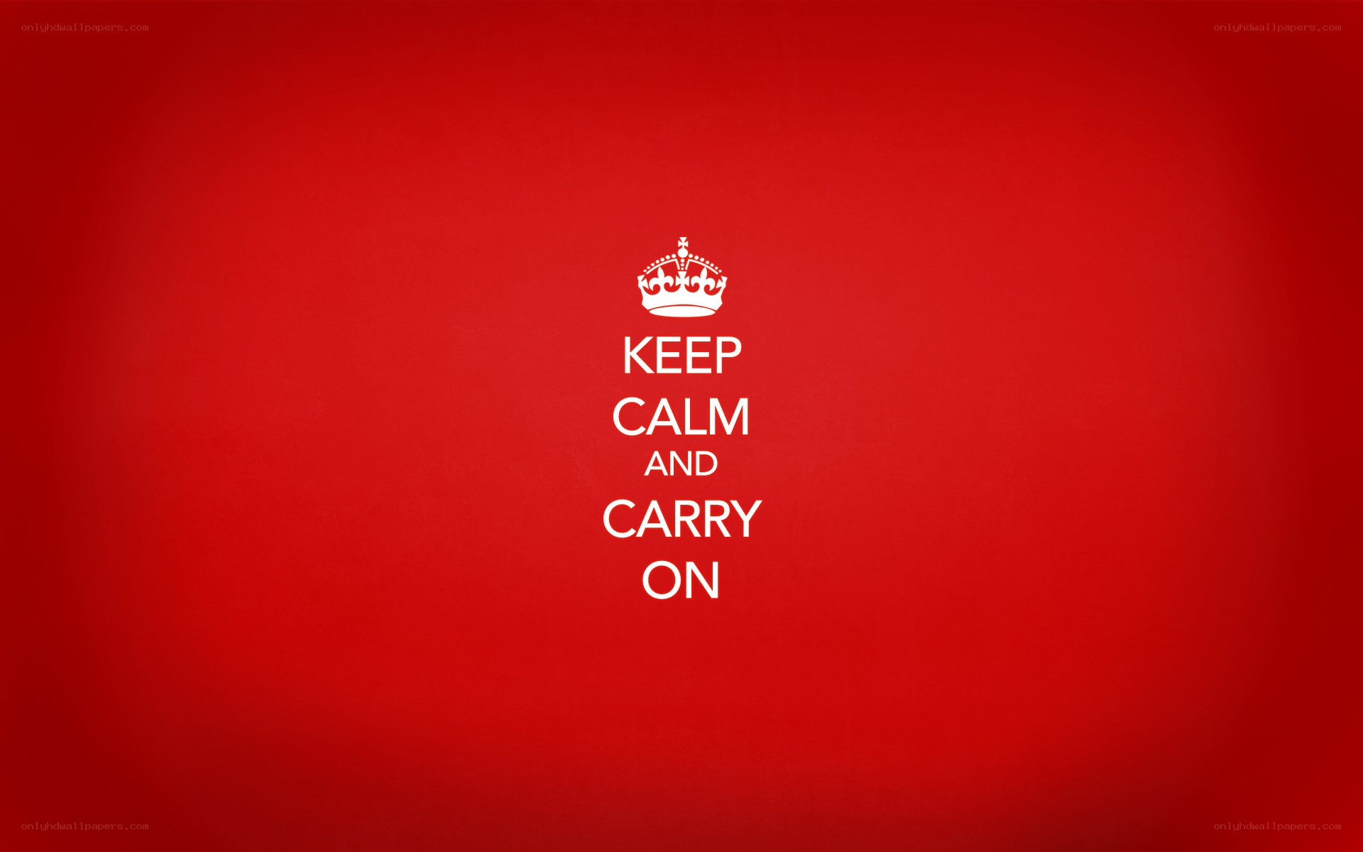 Keep Calm and Carry On