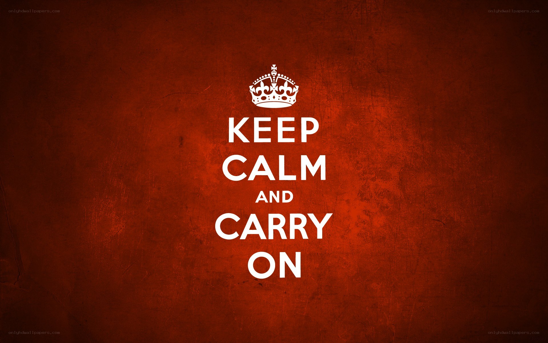 Keep Calm and Carry On
