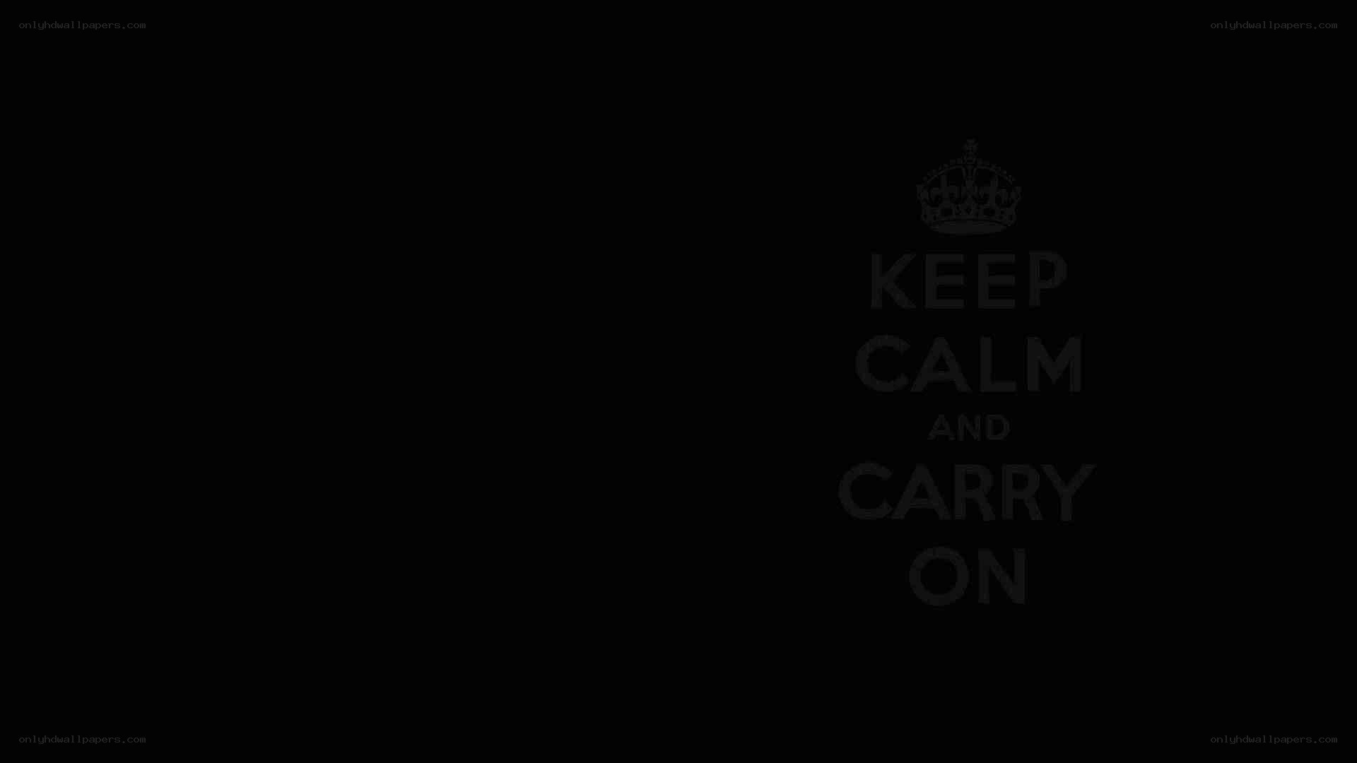Keep Calm and Carry On
