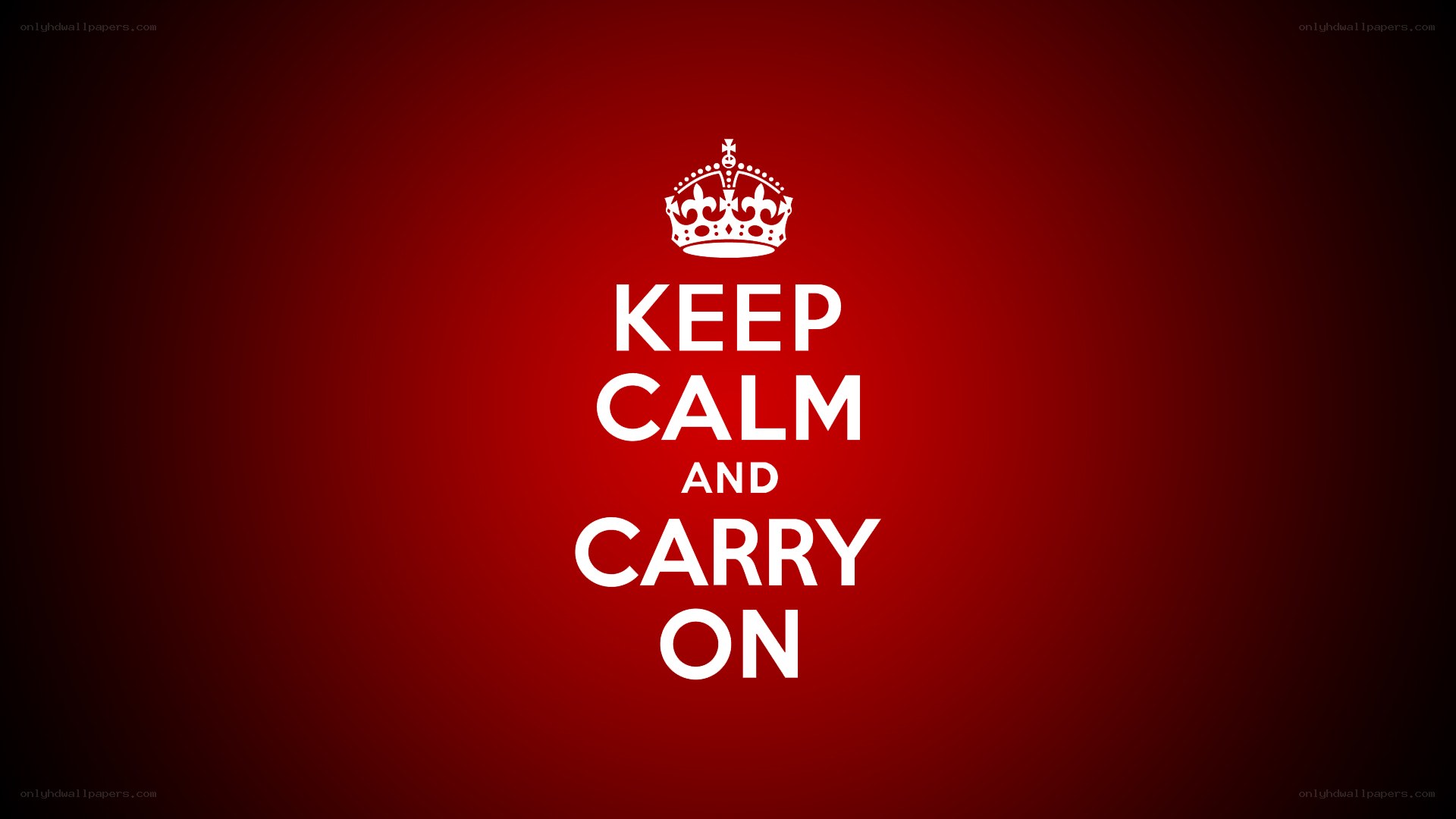 Keep Calm and Carry On