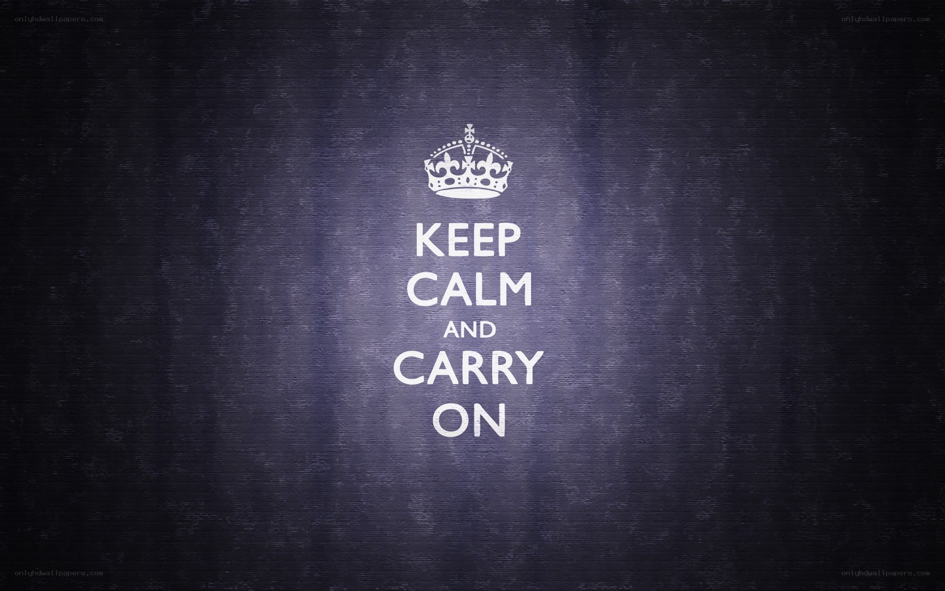 Keep Calm and Carry On