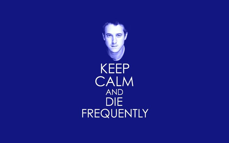Keep Calm and Die Frequently