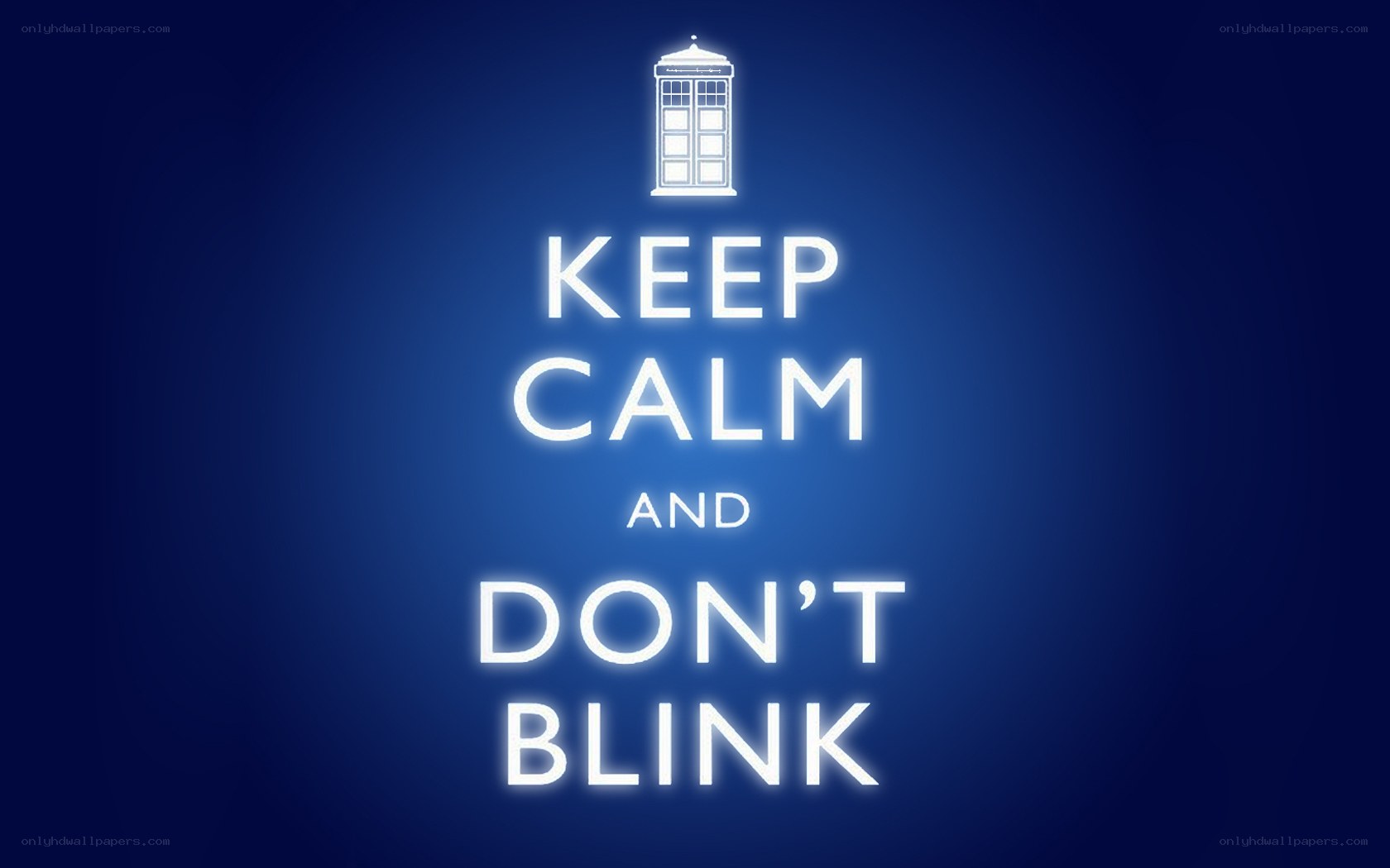 Keep Calm and Don't Blink