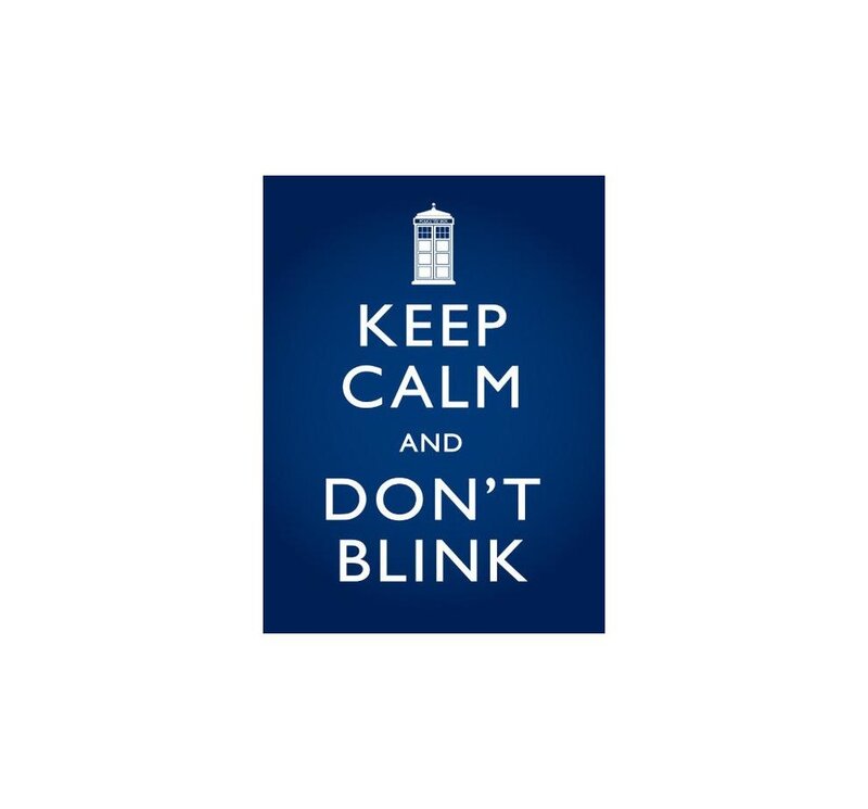 Keep Calm and Don't Blink