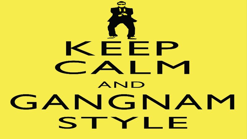 Keep Calm and Gangnam Style