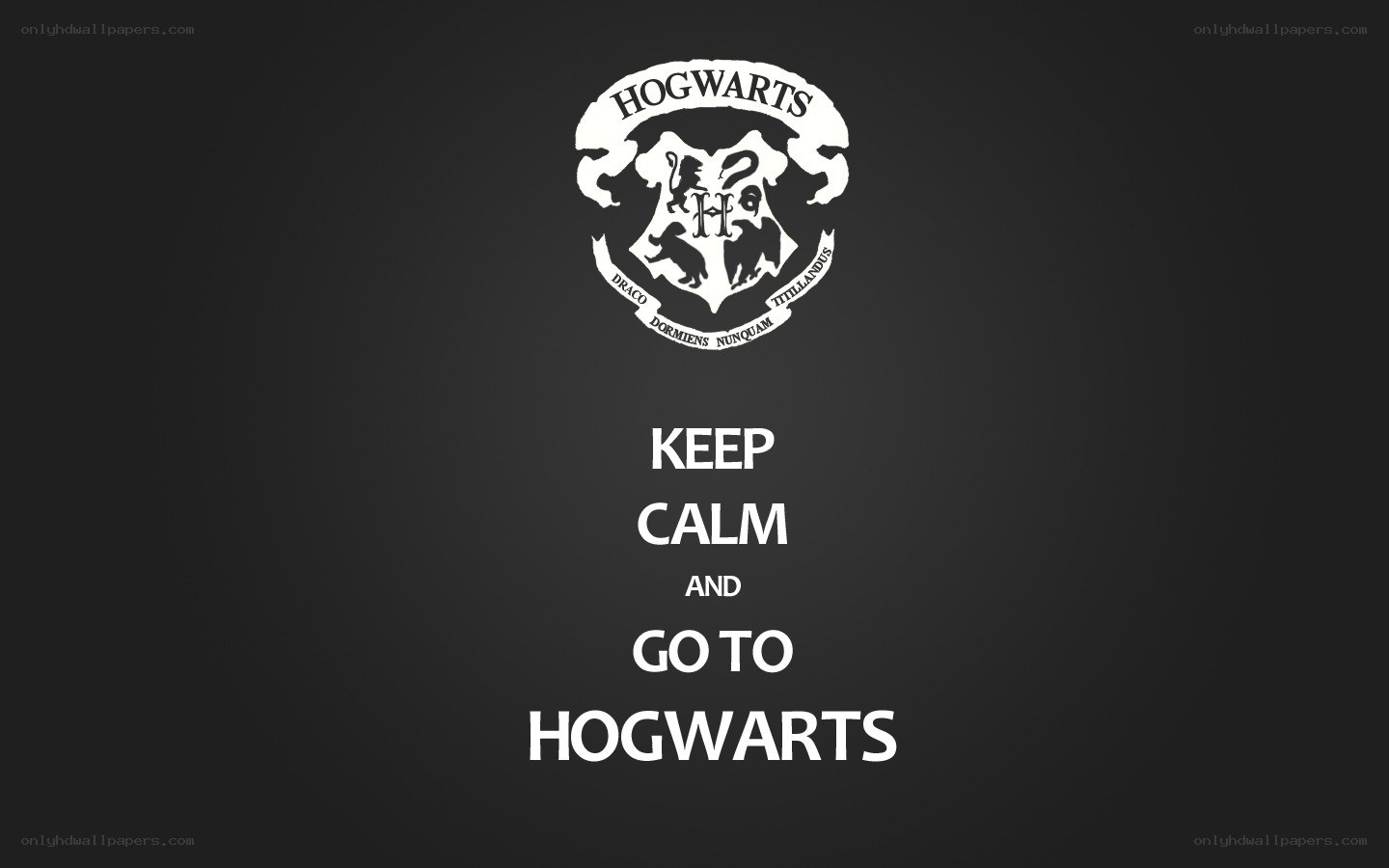 Keep calm and go to Hogwarts
