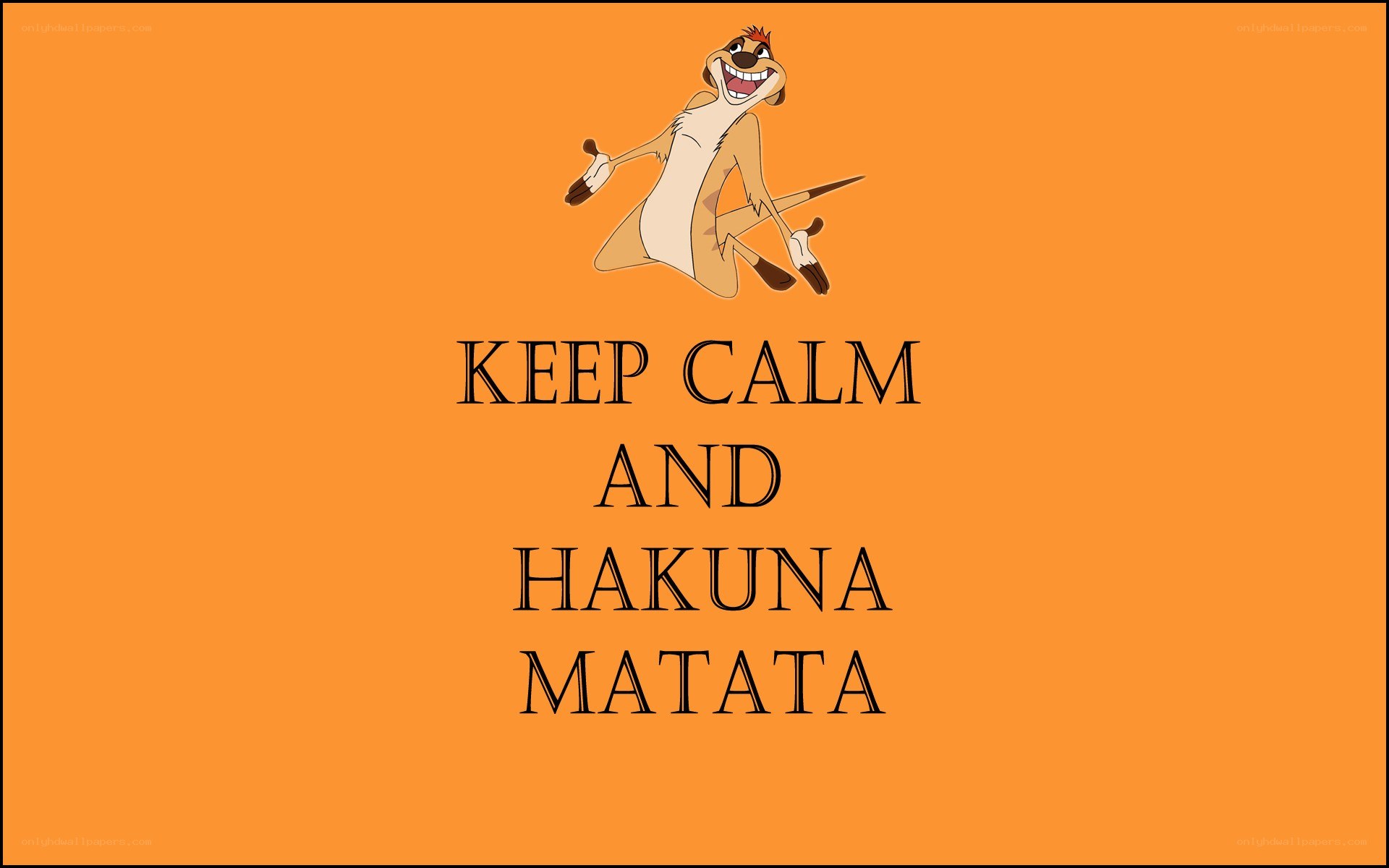 Keep Calm and Hakuna Matata