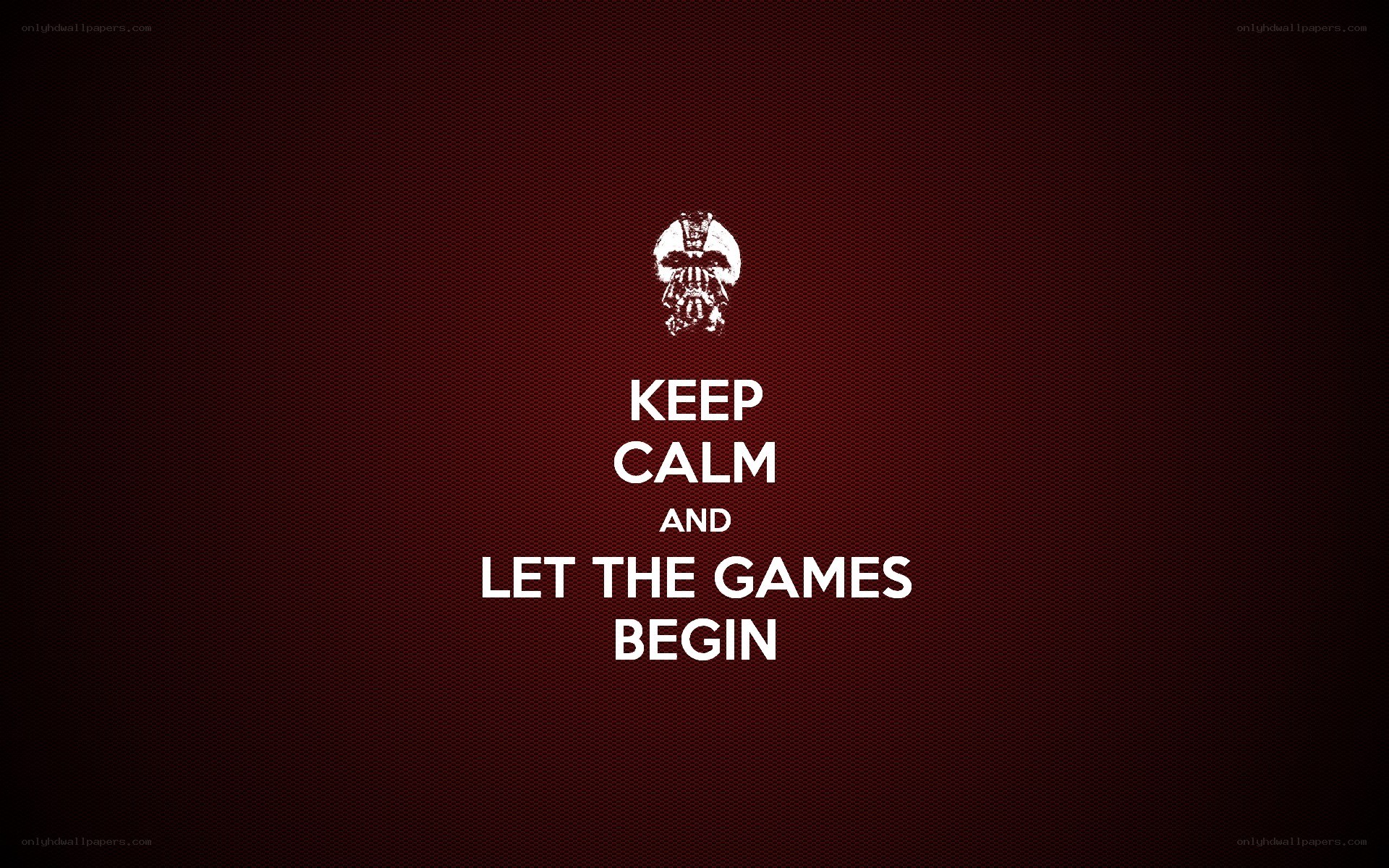 Keep Calm and Let the Games Begin
