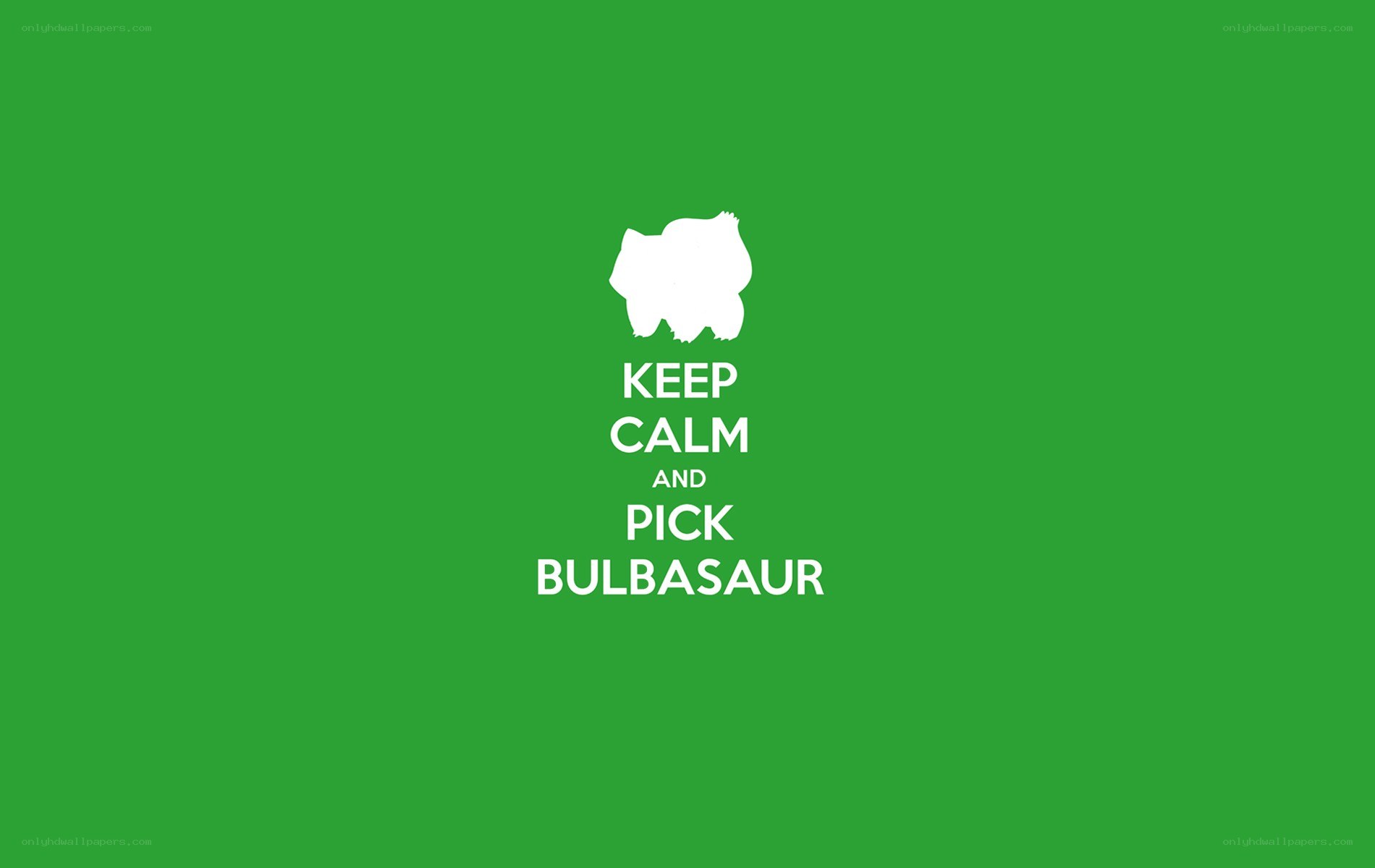Keep calm and pick Bulbasaur