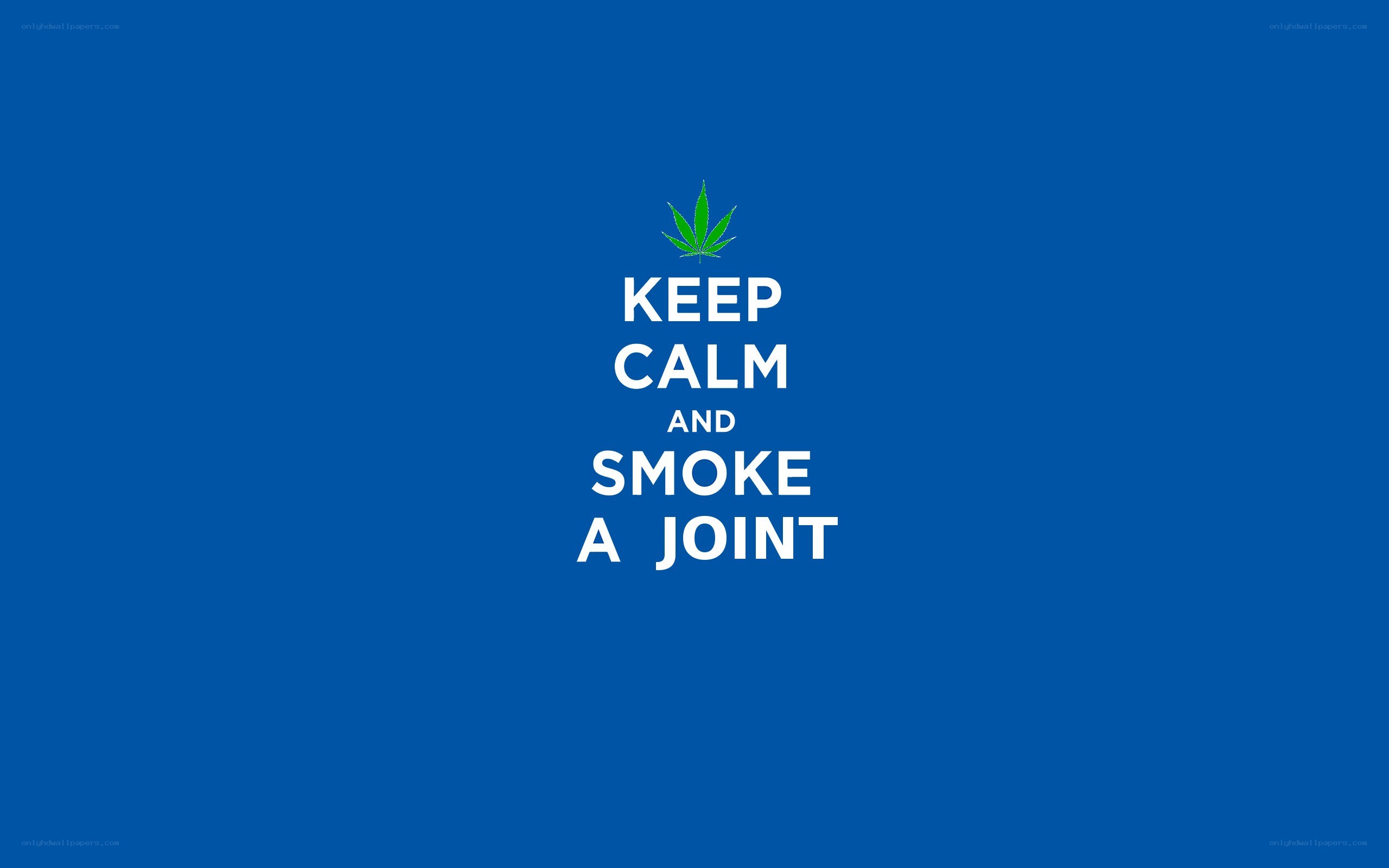 Keep calm and smoke a joint