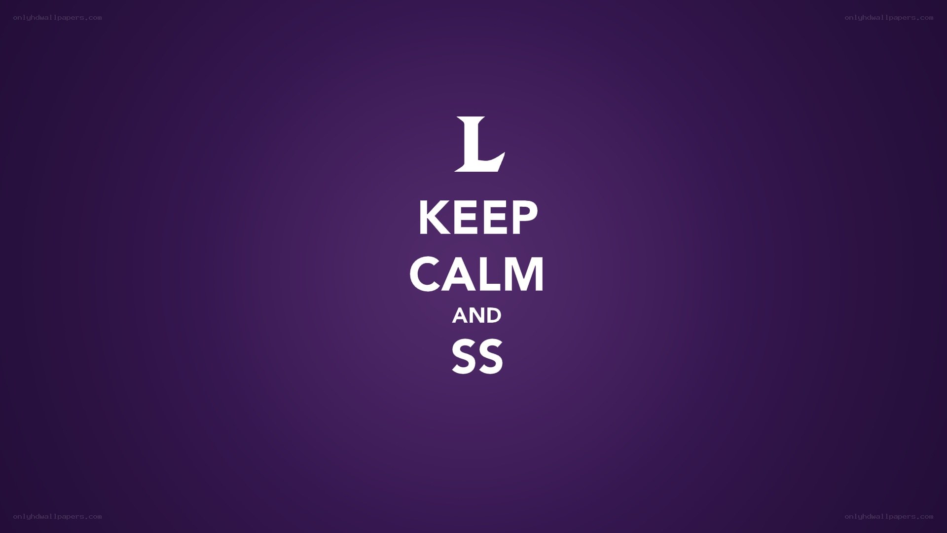 Keep calm and stay safe