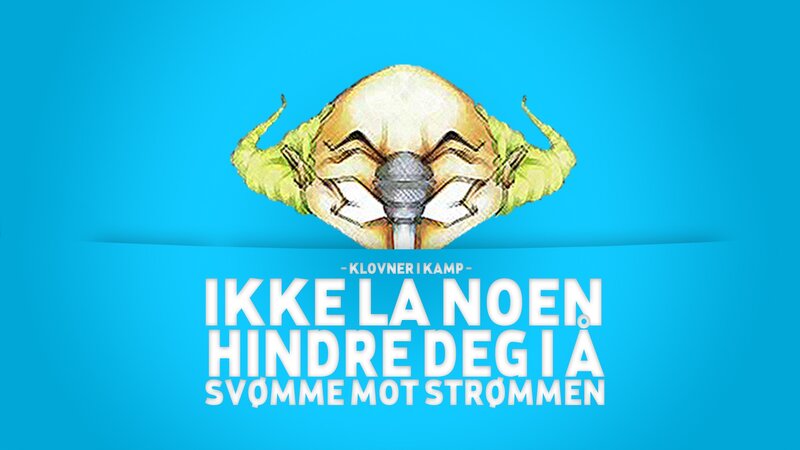 Klovner i Kamp: Don't Let the Wind Hold You Back