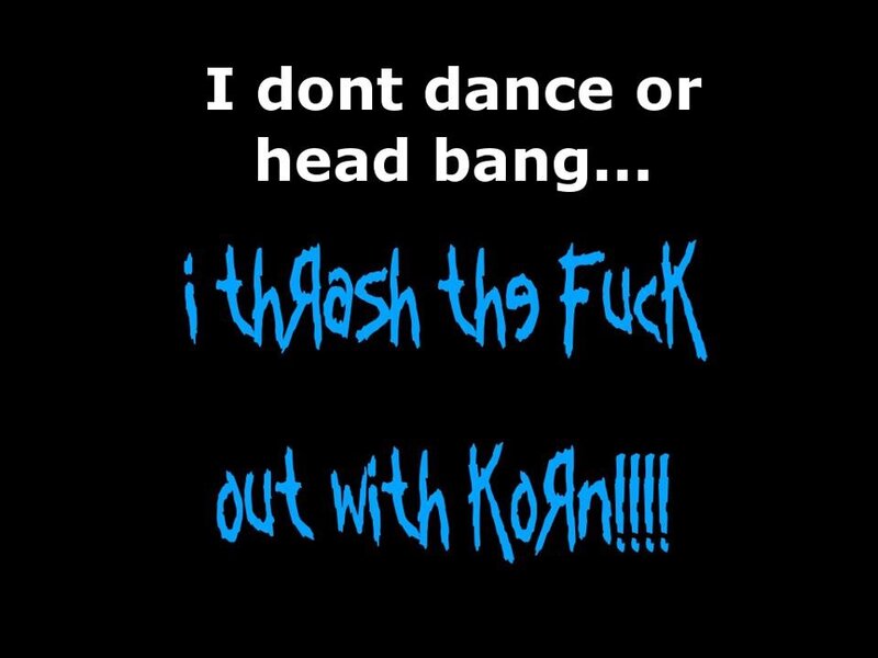 Korn fan quote