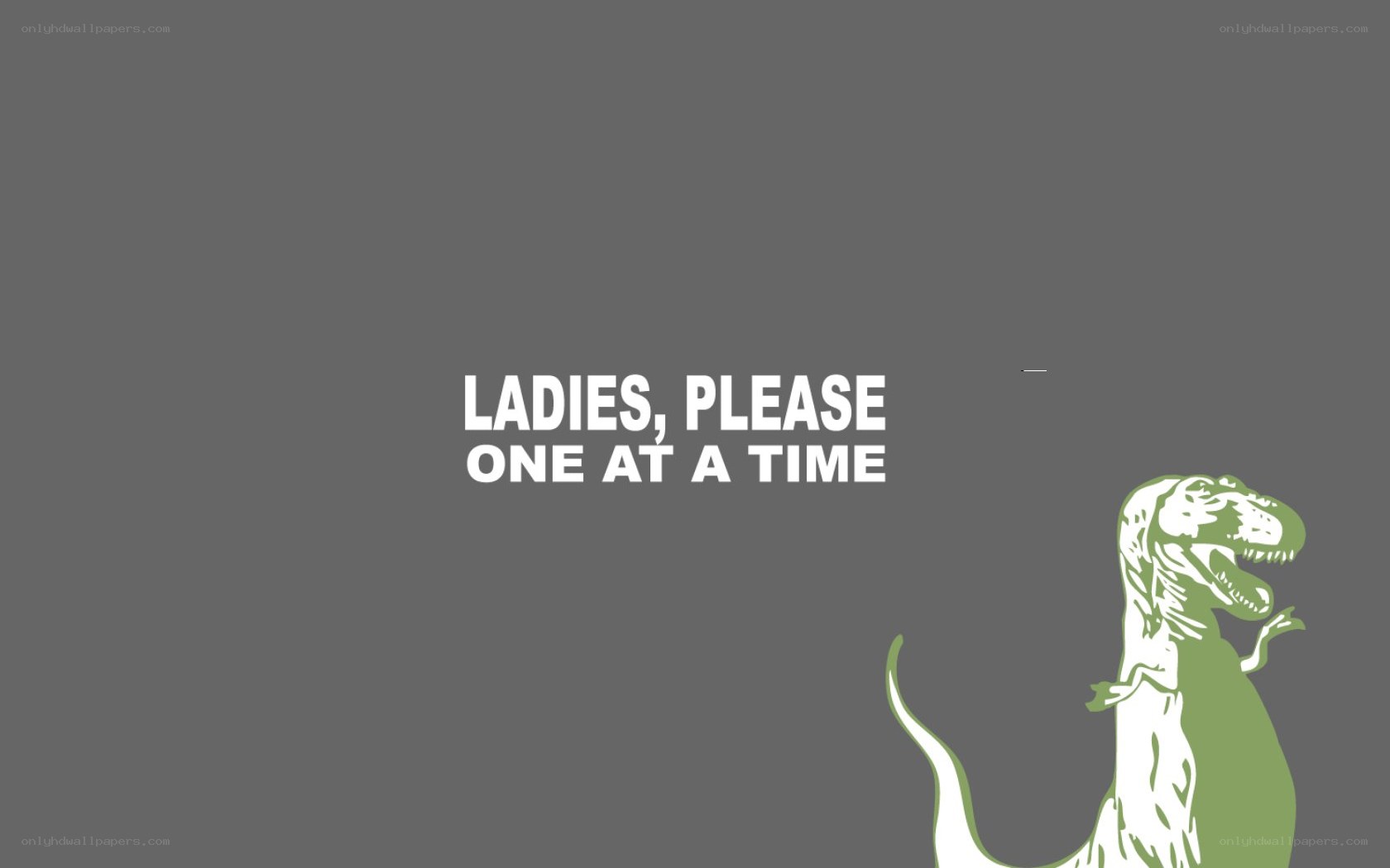 ladies please one at a time