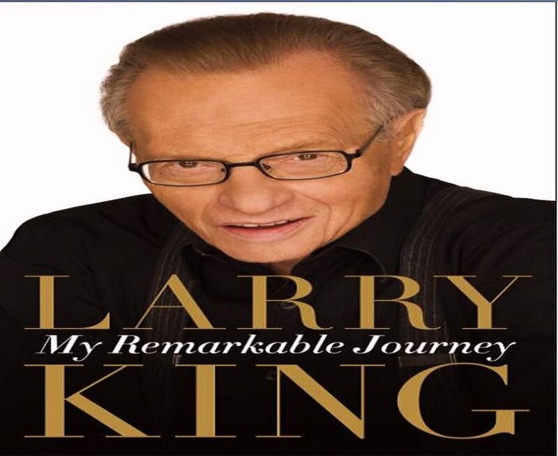Larry King My Remarkable Journey