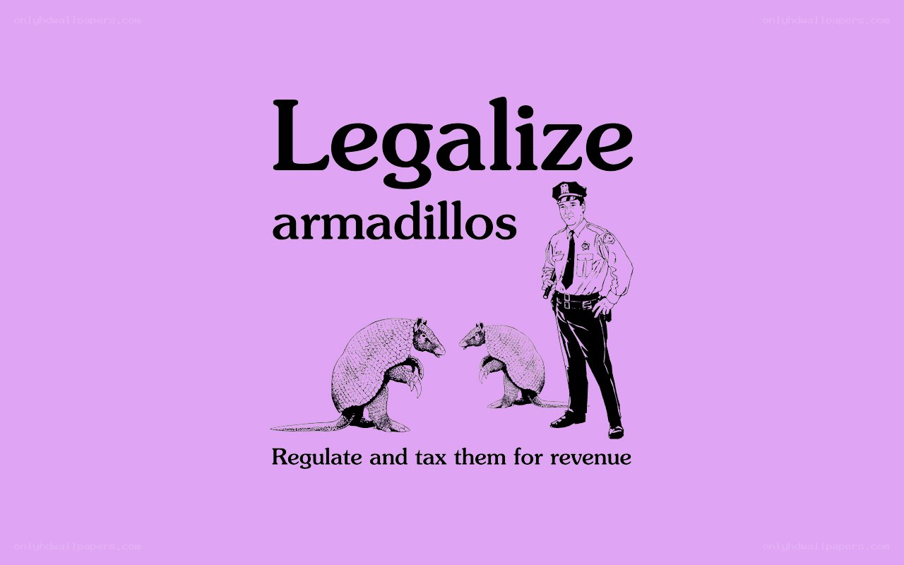 Legalize armadillos