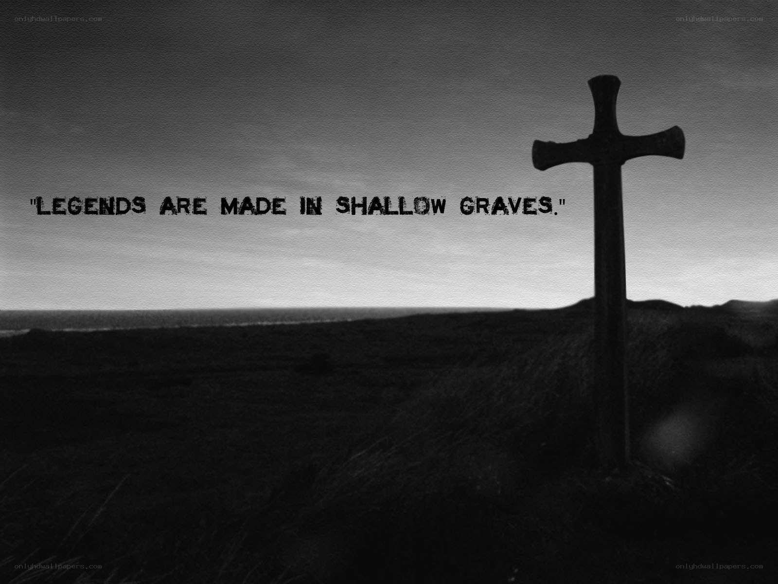 legend in shallow grave