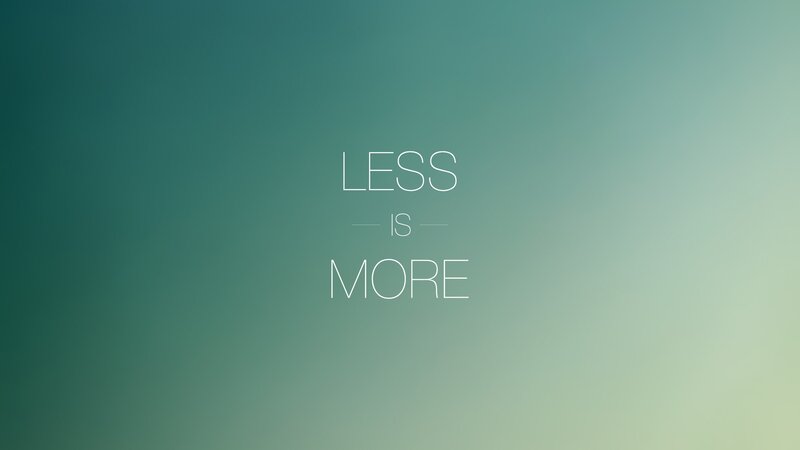less is more text