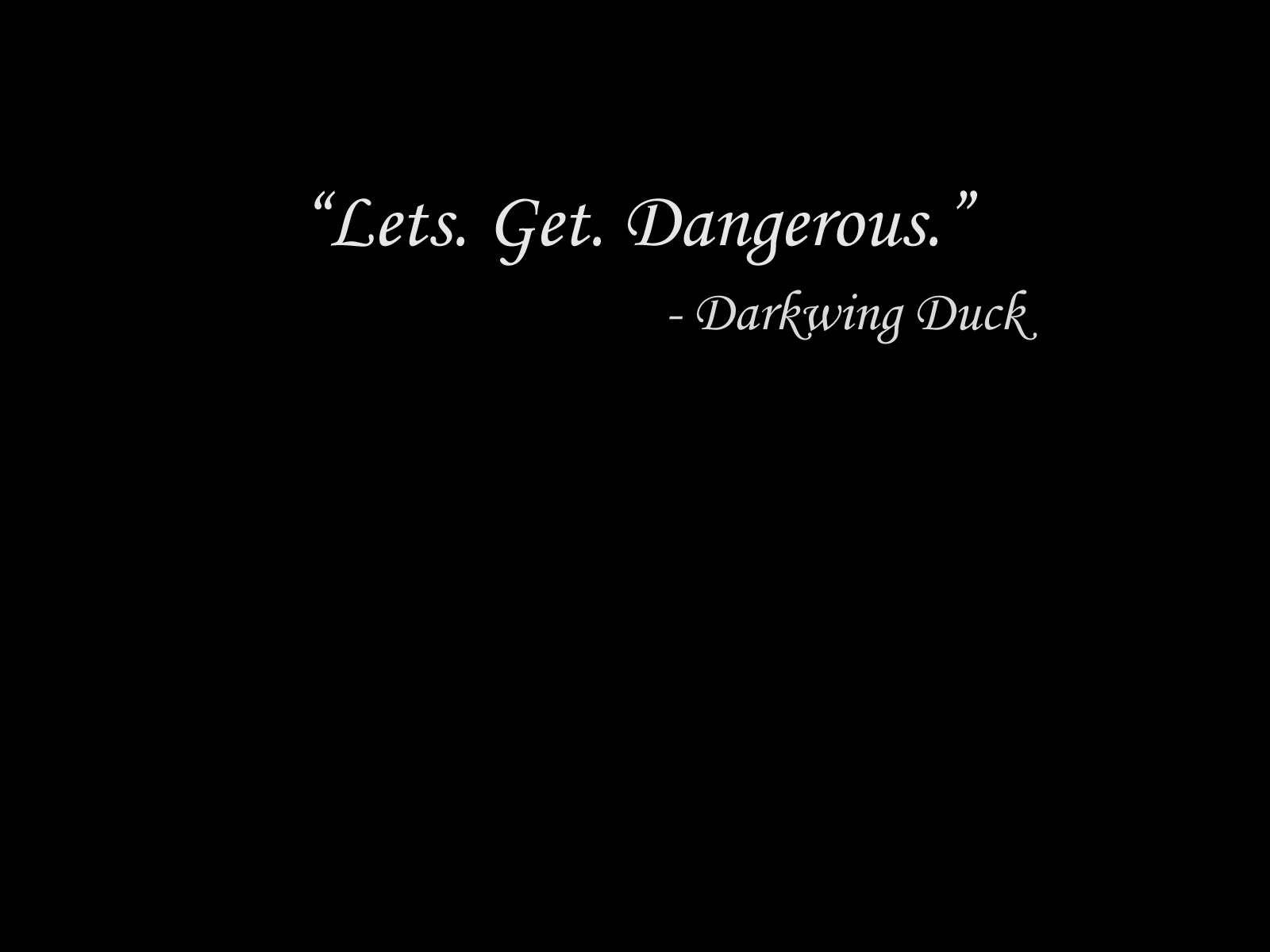 Let's Get Dangerous