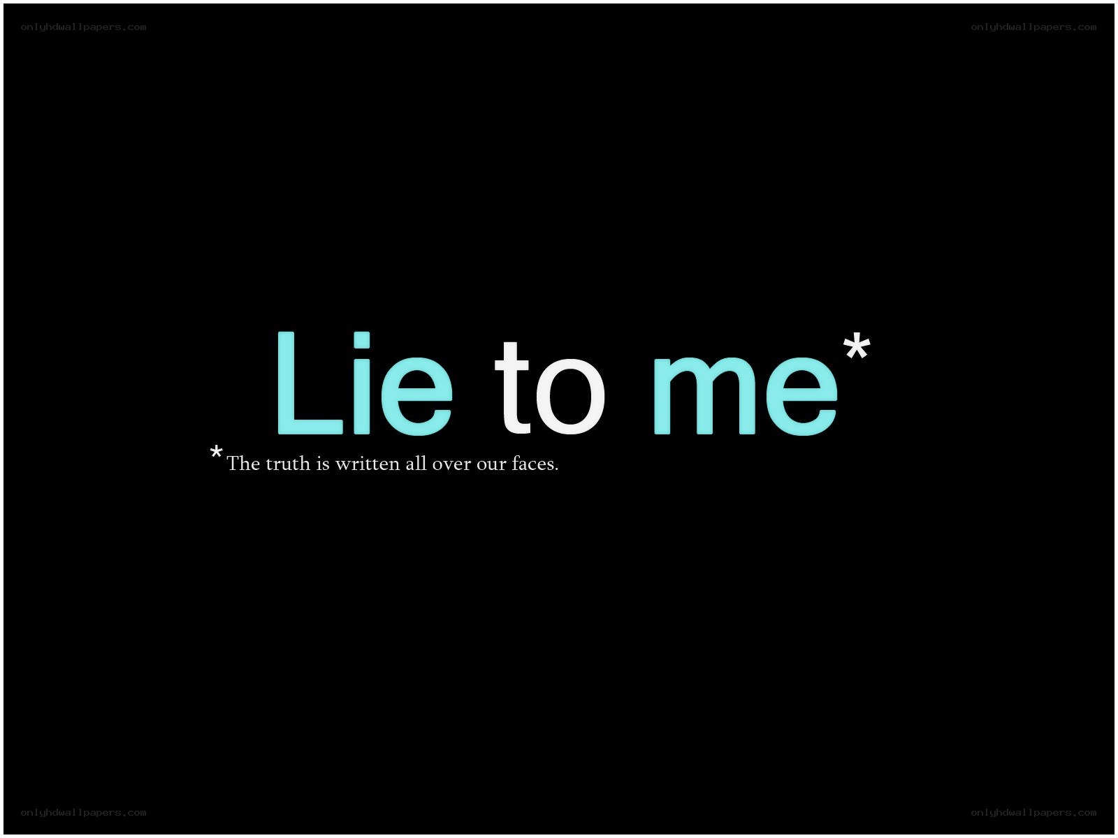 lie to me text graphic