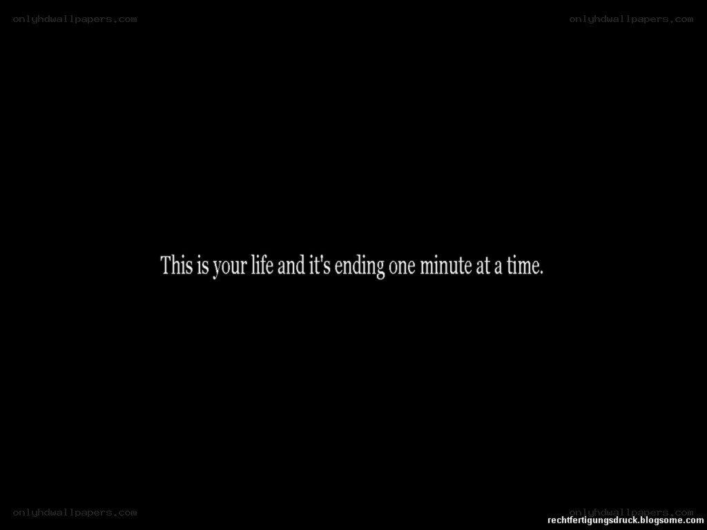 life ending one minute at a time