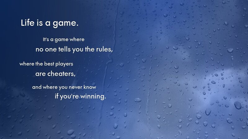 life is a game quote