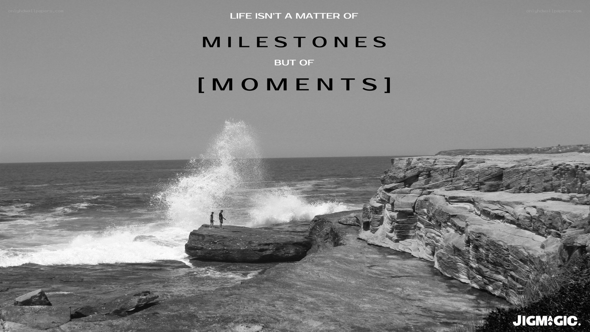 Life is about moments