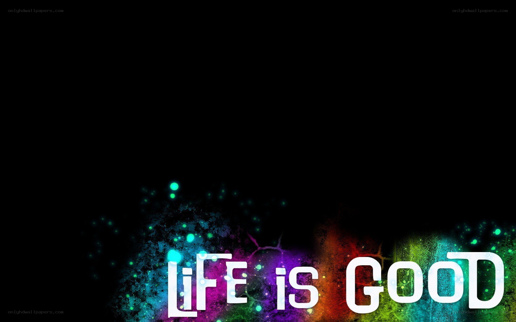 Life is Good text with colorful background