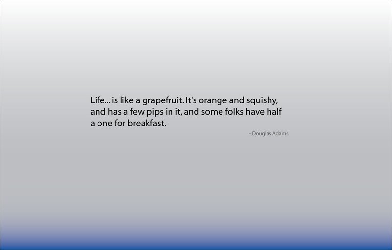 Life is like a grapefruit