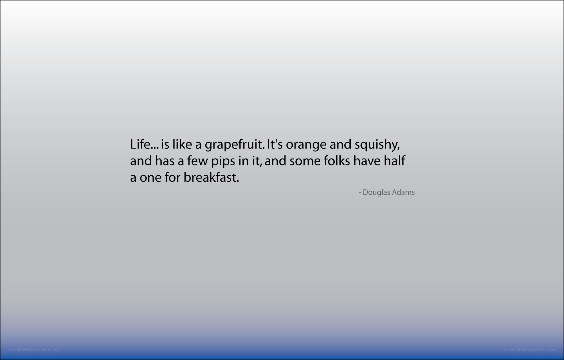 Life is like a grapefruit
