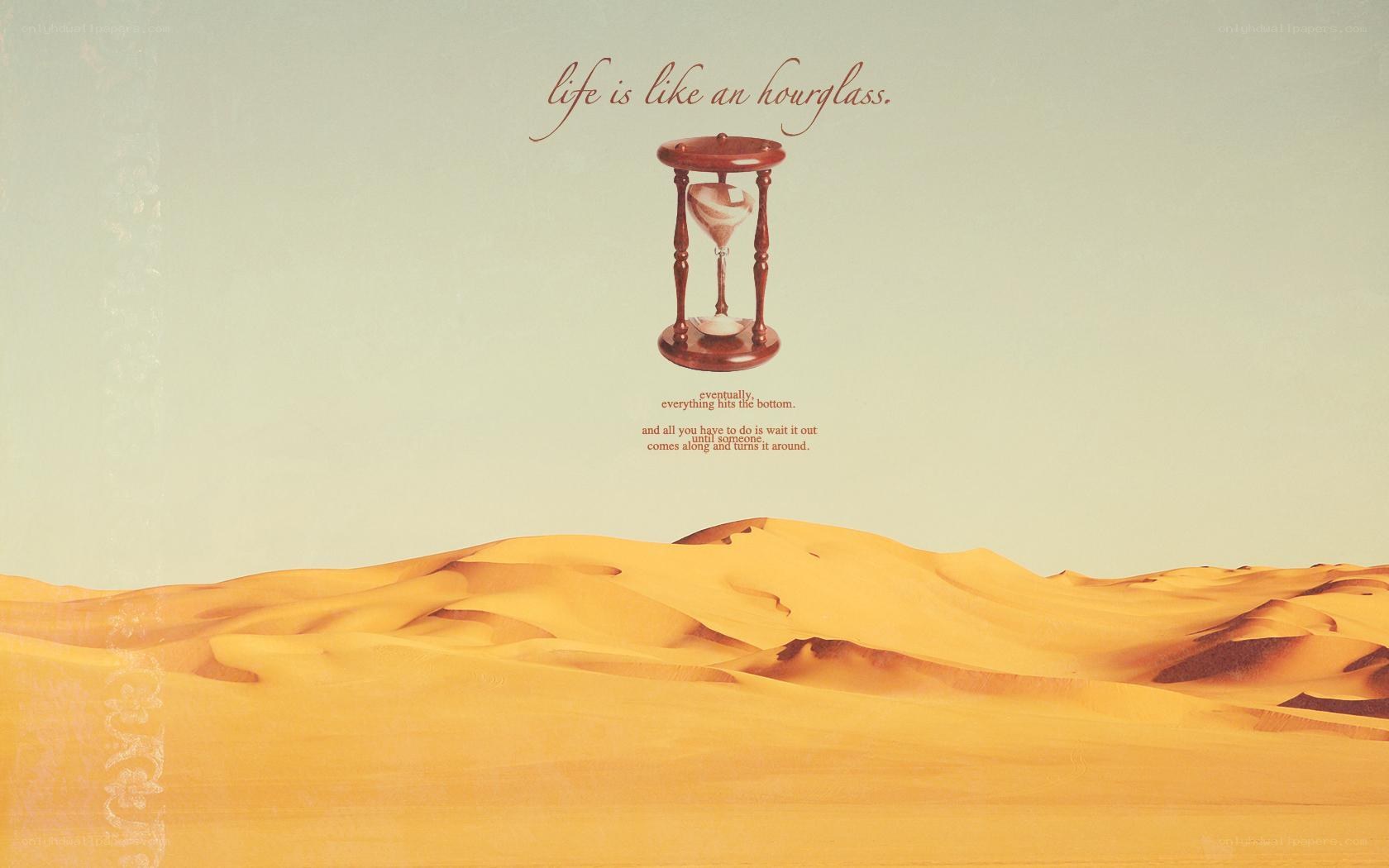 Life is like an hourglass