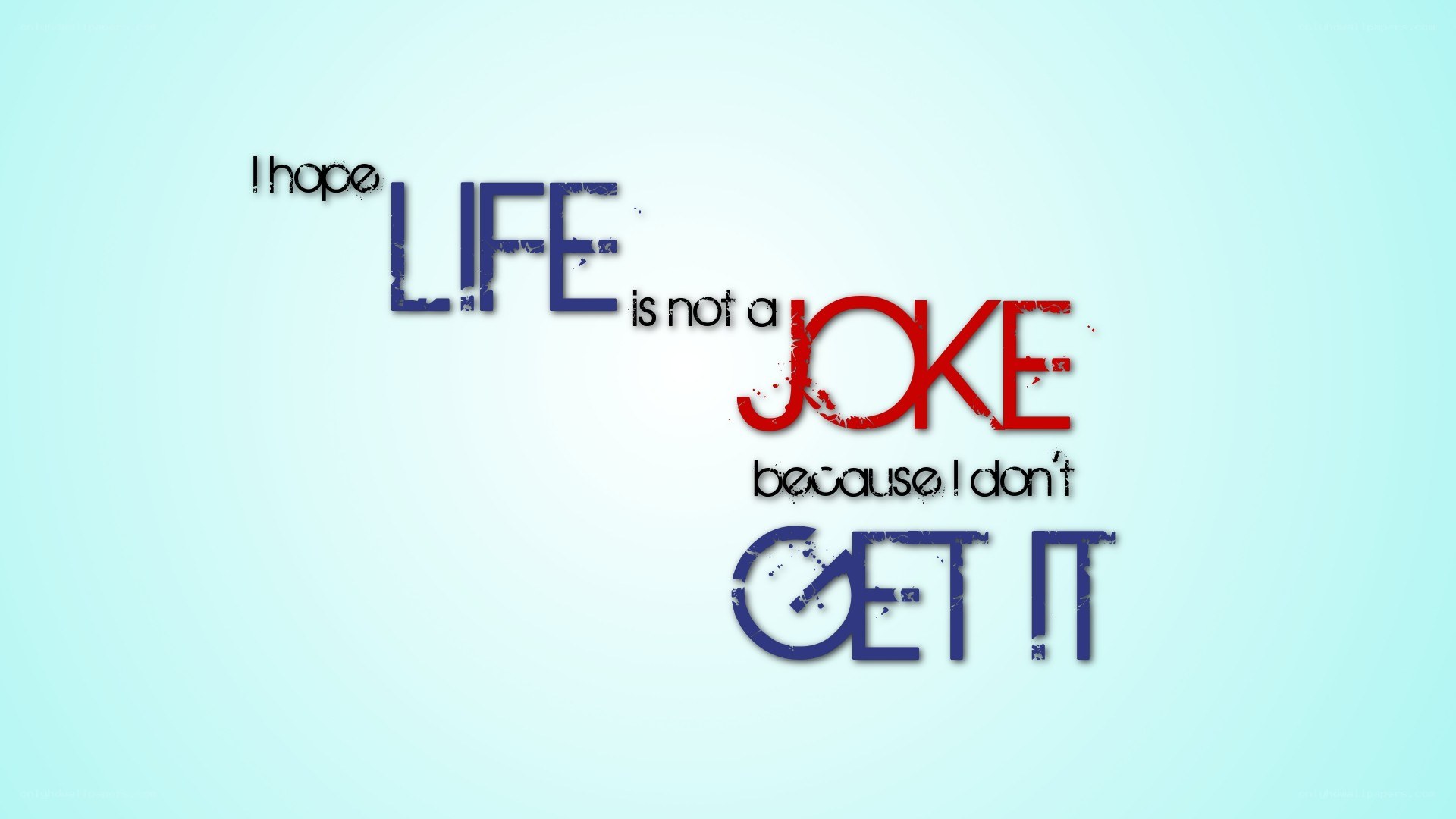 life is not a joke