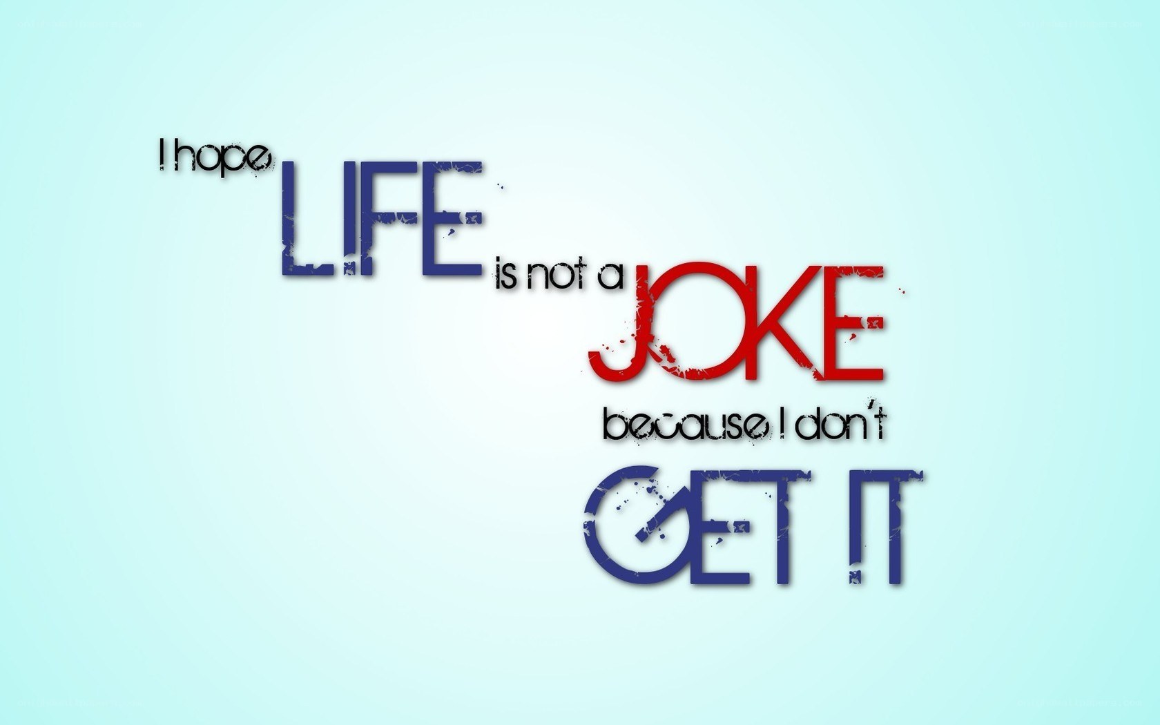 life is not a joke