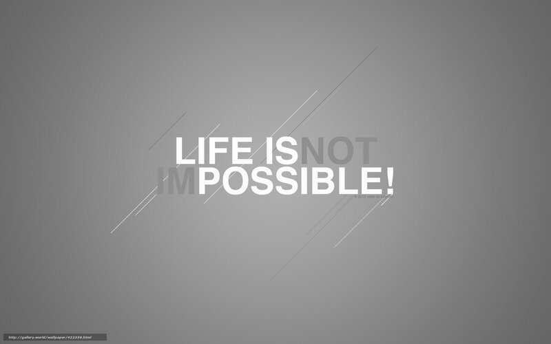 Life is not impossible