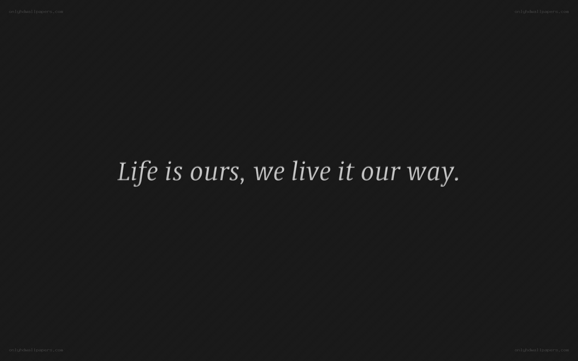 life is ours quote
