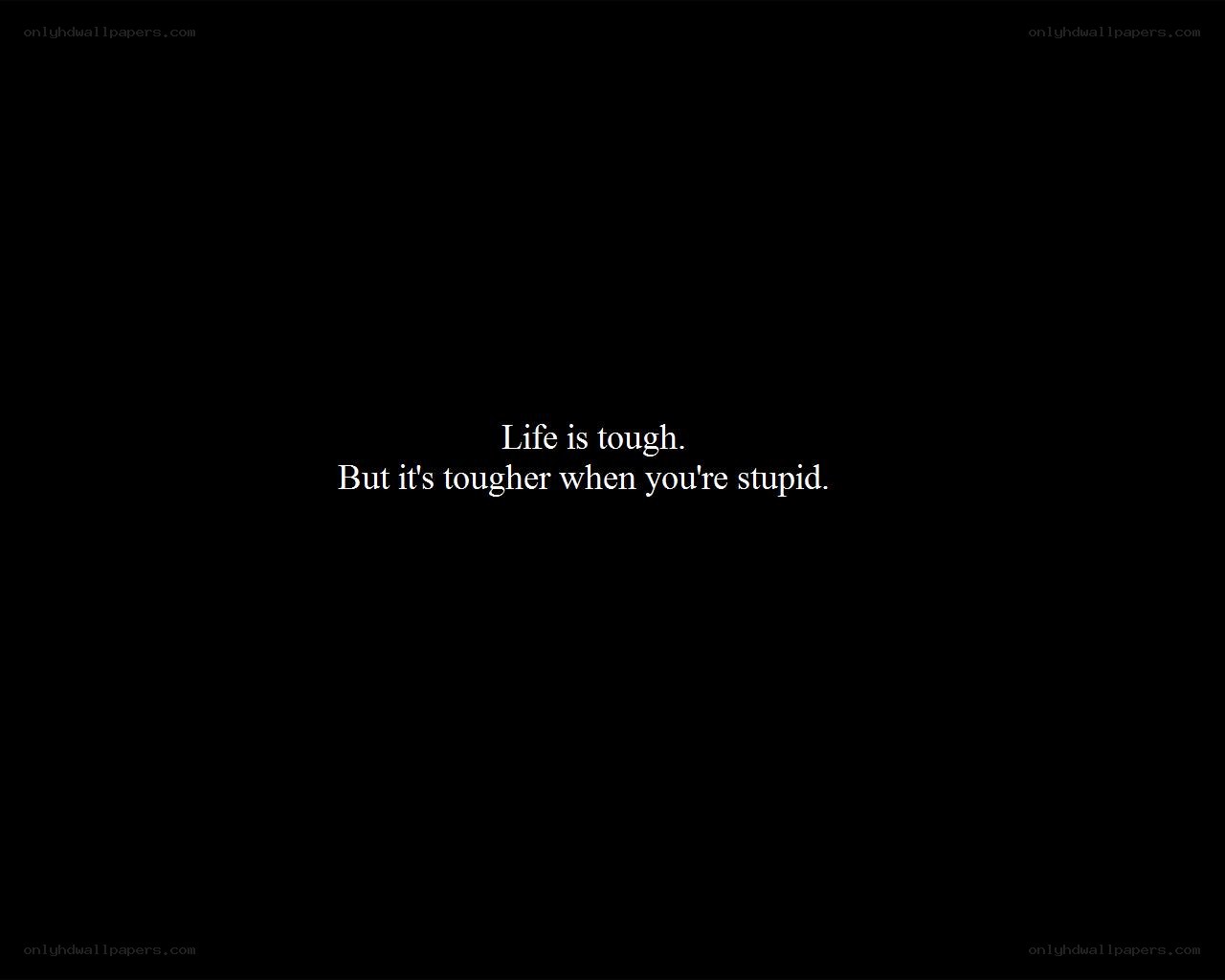 Life is tough quote