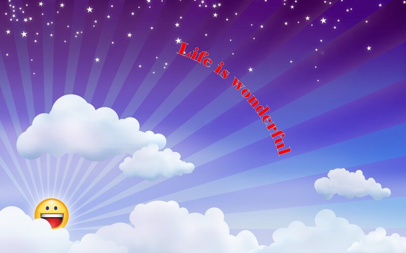 Life is wonderful background