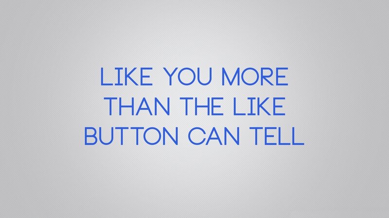 like you more than the like button can tell