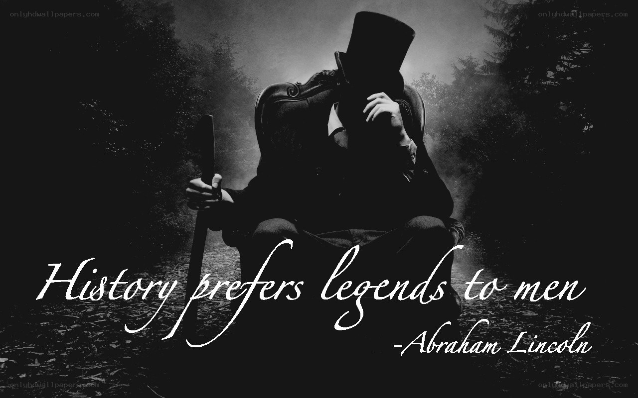 Lincoln quote on legend