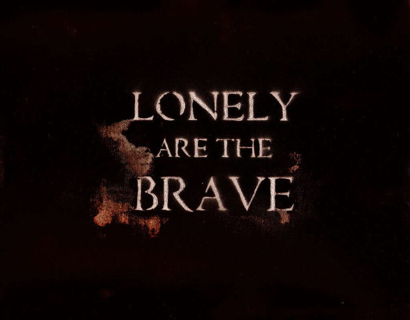 Lonely Are the Brave text