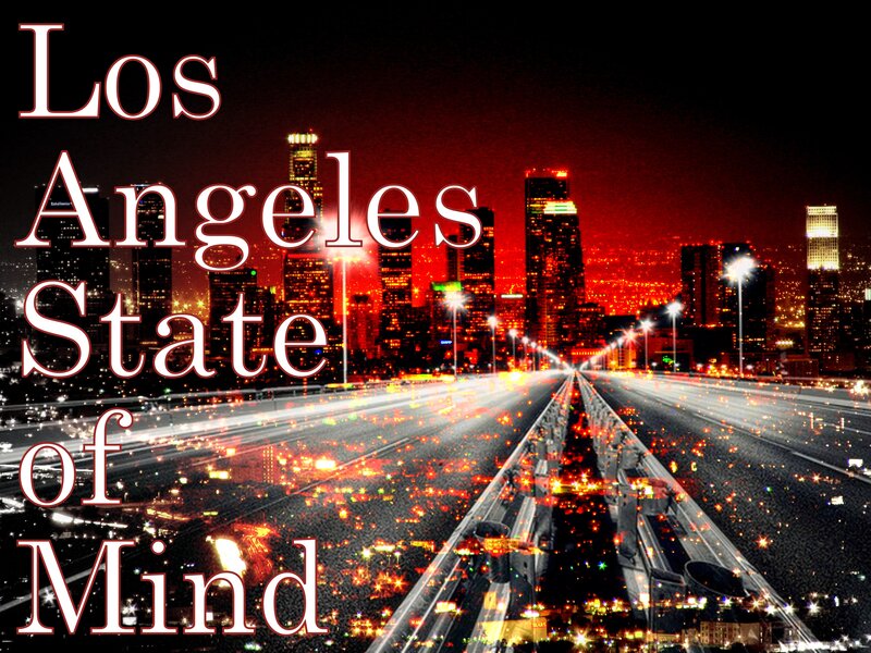 Los Angeles State of Mind