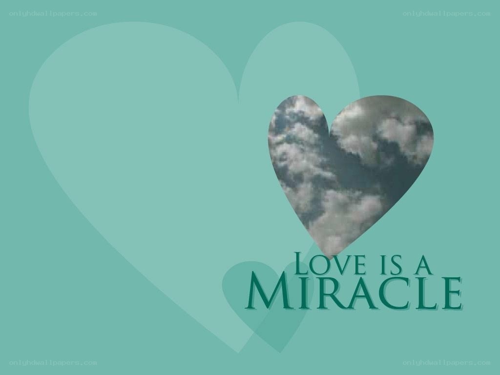 love is a miracle